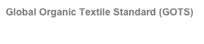 Global Organic Textile Standard (GOTS)